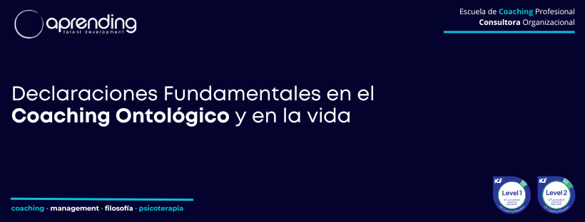 Declaraciones fundamentales en el coaching ontológico