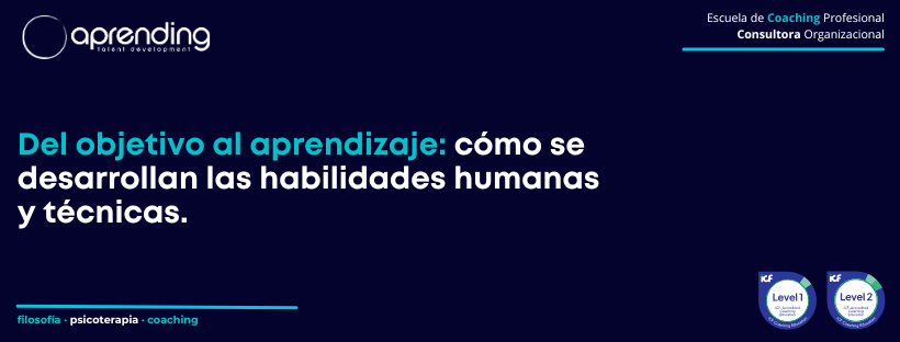 Del objetivo al aprendizaje cómo se desarrollan las habilidades humanas y técnicas